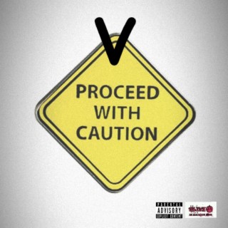 Proceed with Caution