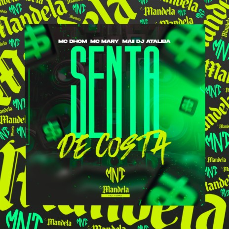 Senta de Costa ft. MC Dhom & Mc Mary Maii | Boomplay Music