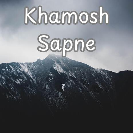 Khamosh Sapne | Boomplay Music