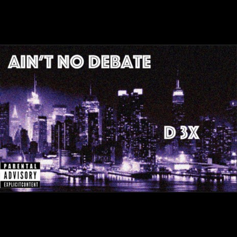 Ain't No Debate | Boomplay Music