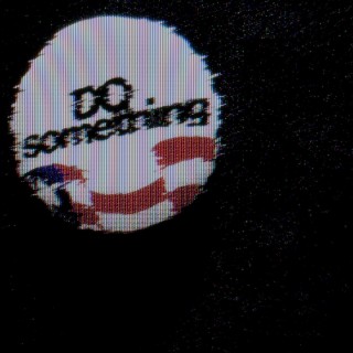 do something lyrics | Boomplay Music