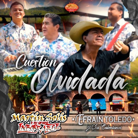 Cuestión Olvidada ft. Martin Solis Y Su Grupo Inborrable