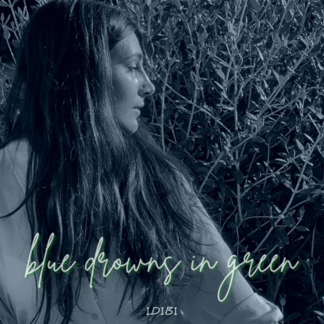 blue drowns in green | Boomplay Music