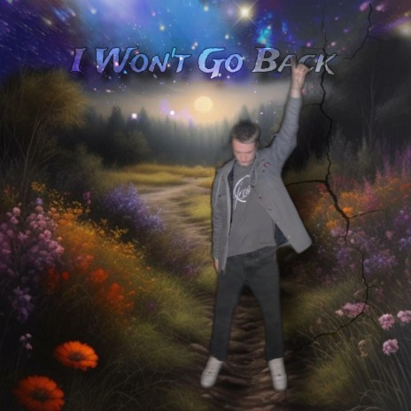 I Wont Go Back | Boomplay Music