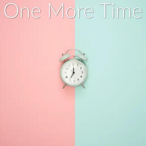 One More Time | Boomplay Music