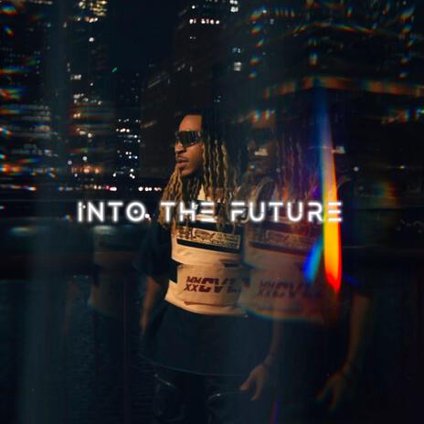 Into the Future | Boomplay Music