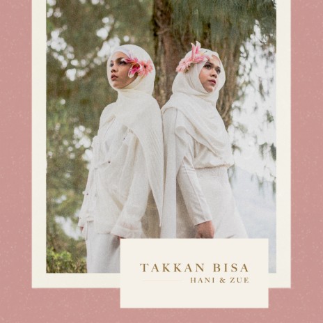 Takkan Bisa | Boomplay Music