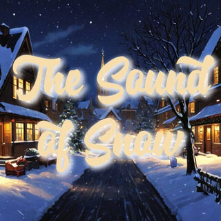 The Sound of Snow