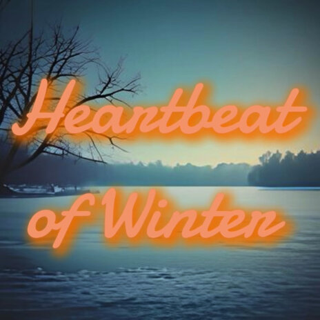 Heartbeat of Winter | Boomplay Music