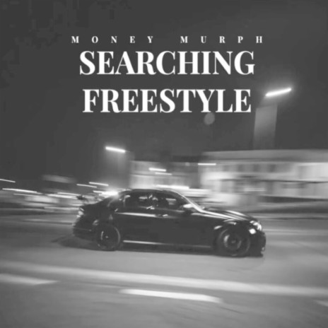 SEARCHING FREESTYLE | Boomplay Music