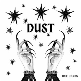 Dust lyrics | Boomplay Music