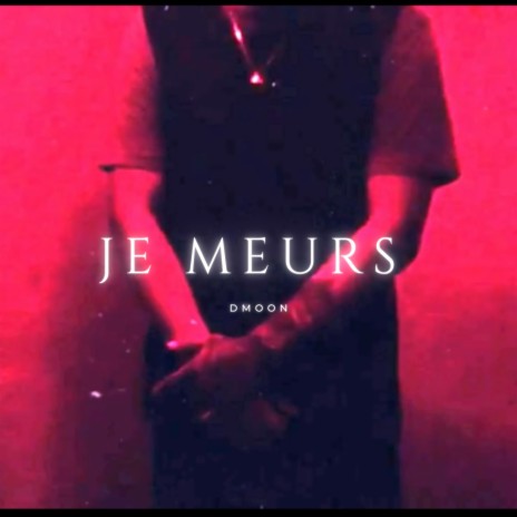 Je Meurs (2021 Remastered) | Boomplay Music