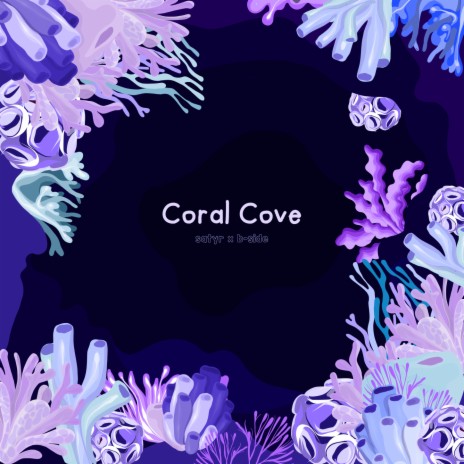 Coral Cove ft. B-Side | Boomplay Music