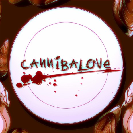 Cannibalove | Boomplay Music