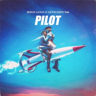 Pilot ft. GENIUSJINI X66 lyrics | Boomplay Music
