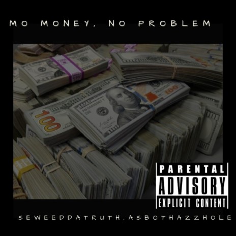 Mo Money, No Problem ft. Abso Thazzhole | Boomplay Music