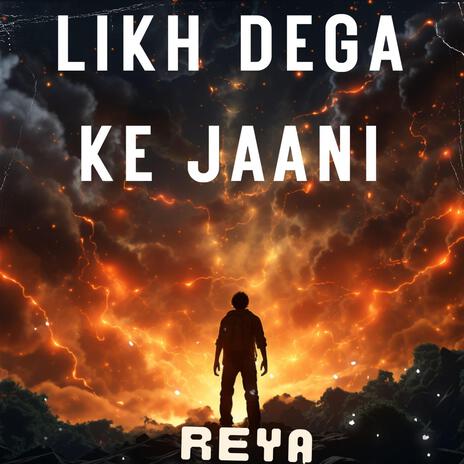 LIKH DEGA KE JAANI | Boomplay Music