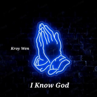 I Know God