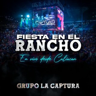 Fiesta en el Rancho (En Vivo Desde Culiacan)