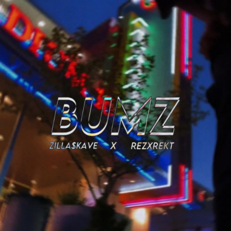 BUMZ ft. REZXREKT