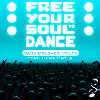 Free Your Soul To Dance