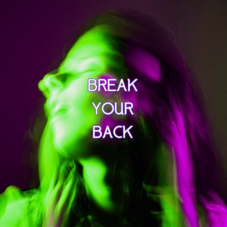 Break Your Back