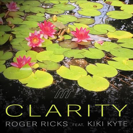 Clarity ft. Kiki Kyte | Boomplay Music