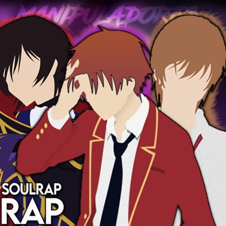 Ayanokouji, Kira & Lelouch Rap: Manipuladores | Boomplay Music