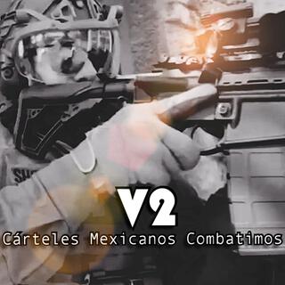 V2 Cárteles Mexicanos Combatimos