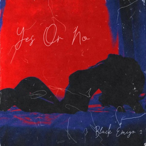 Yes Or No | Boomplay Music