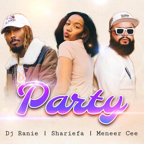 Party ft. Shariefa & Meneer Cee