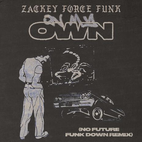 On My Own (No Future Remix Funk Down Remix) ft. No Future | Boomplay Music