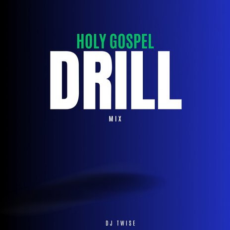 Holy Gospel Drill Mix | Boomplay Music