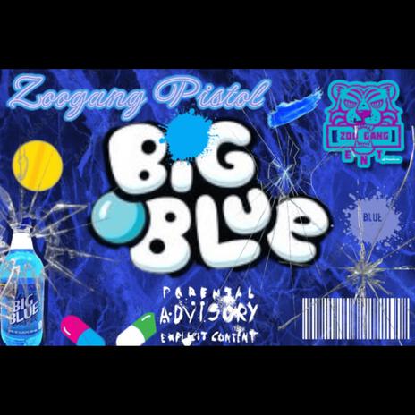 BIG BLUE | Boomplay Music