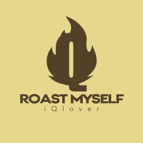 Roast Myself