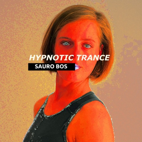 Hypnotic Trance | Boomplay Music