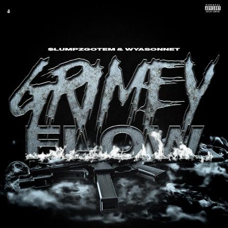 Grimey Flow ft. Wyasonnet | Boomplay Music