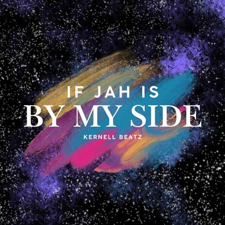 If Jah Is By My Side | Boomplay Music