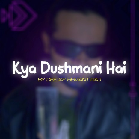 Kya Dushmani Hai