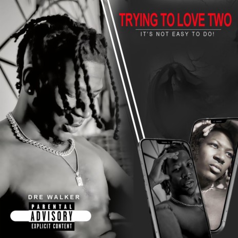 Trying to Love Two | Boomplay Music