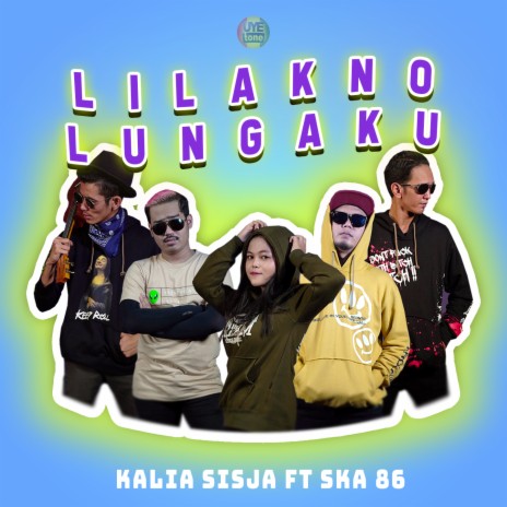 LILAKNO LUNGAKU ft. SKA 86 | Boomplay Music