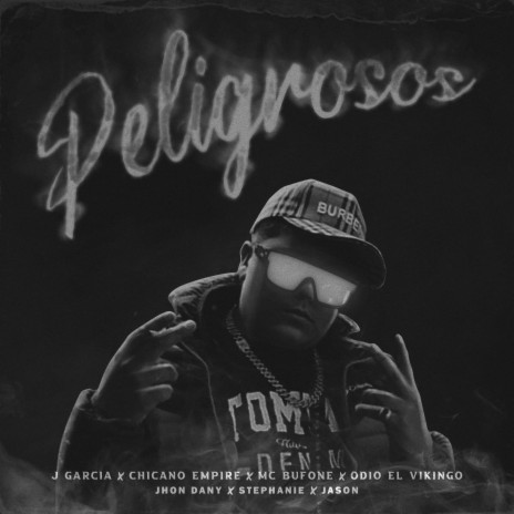 Peligrosos ft. J Garcia, Chicano Empire, Odio El Vikingo, Mc Bufone & Jhon Dany