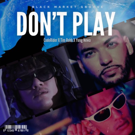 Don't Play ft. Code Rider & Yung Newa | Boomplay Music