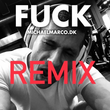 FUCK (REMIX) | Boomplay Music