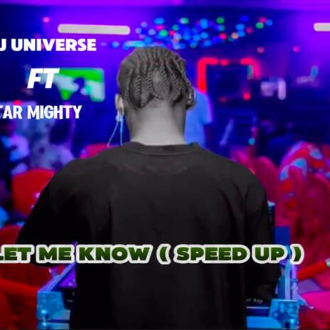 LET ME KNOW (SPEED UP) | Boomplay Music