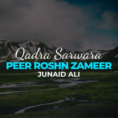 Qadra Sarwara Peer Roshn Zameer | Boomplay Music