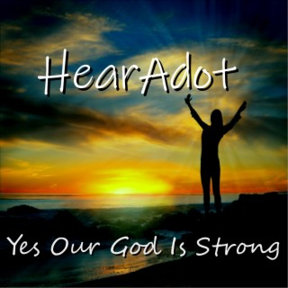 Yes Our God Is Strong (feat. Thomas A. Kozak)