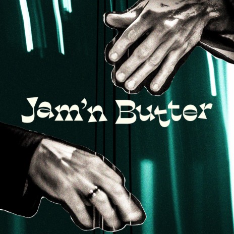 Jam'n Butter | Boomplay Music