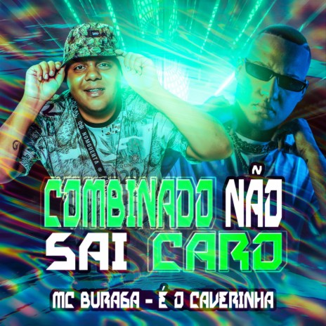 Combinado Não Sai Caro ft. É O CAVERINHA | Boomplay Music