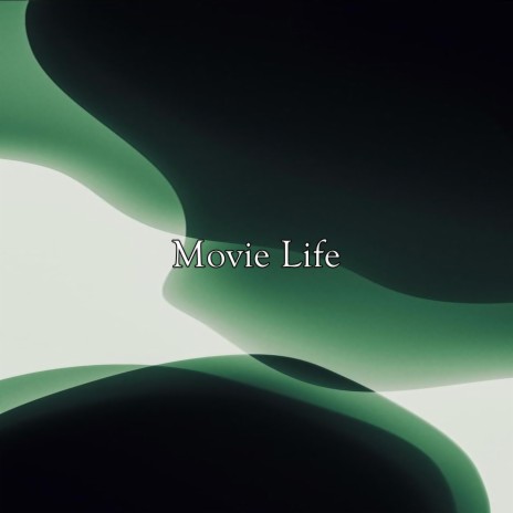 Movie Life | Boomplay Music